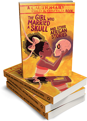 The Girl Who Married a Skull and Other African Stories